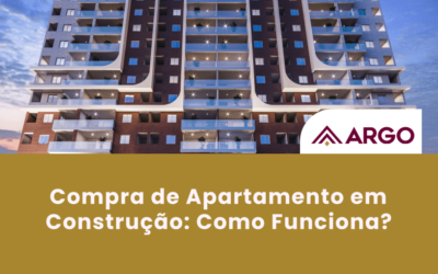 Compra de Apartamento em Construção: Como Funciona?