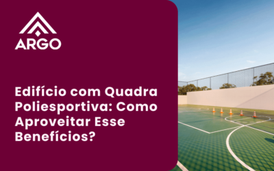 Edifício com Quadra Poliesportiva: Como Aproveitar Esse Benefícios?