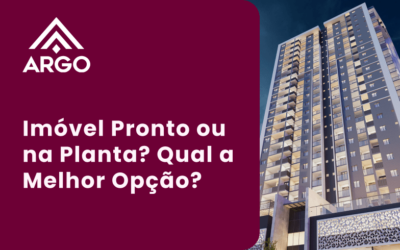 Imóvel Pronto ou na Planta? Qual a Melhor Opção?