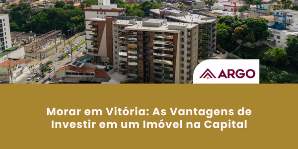 Morar em Vitória: As Vantagens de Investir em um Imóvel na Capital