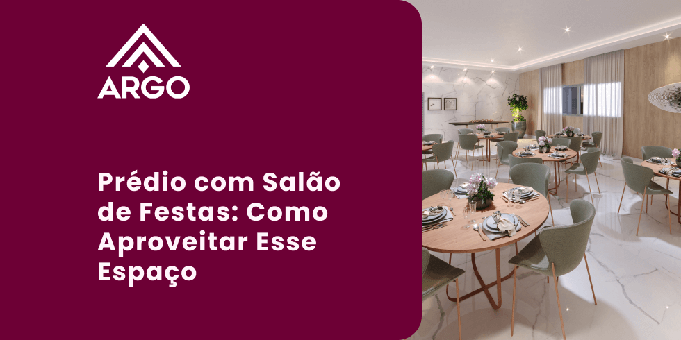 Prédio com Salão de Festas: Como Aproveitar Esse Espaço