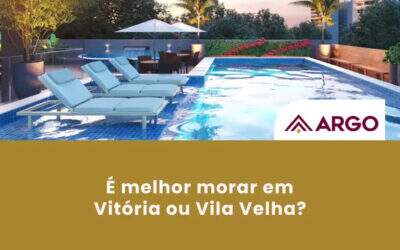 Vitória ou Vila Velha: Qual é a Melhor Opção para Morar?
