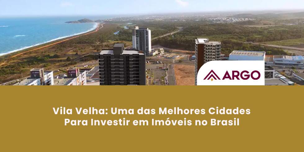 Vila Velha: Uma das Melhores Cidades Para Investir em Imóveis no Brasil