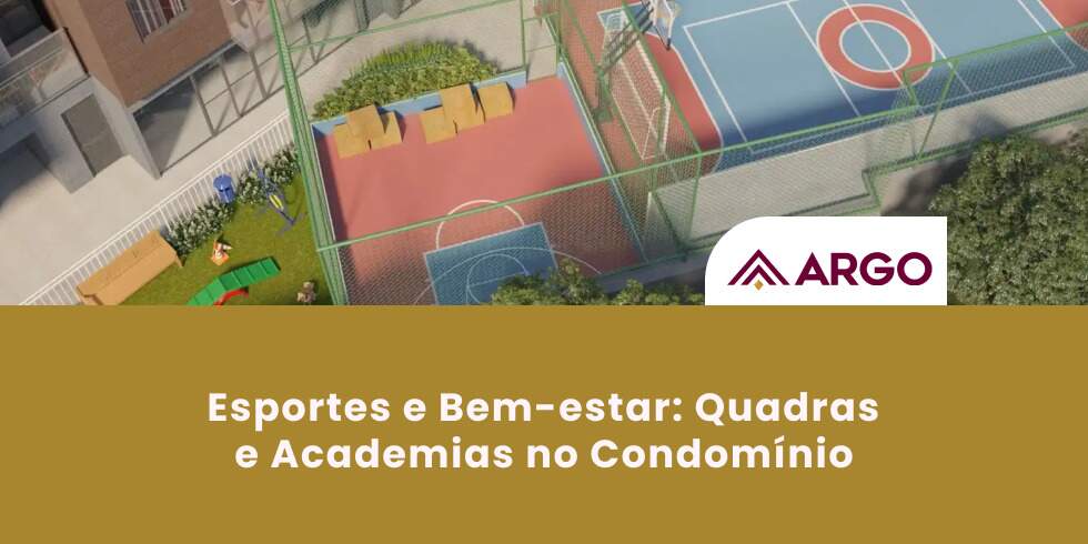 Esportes e Bem-estar: Quadras e Academias no Condomínio