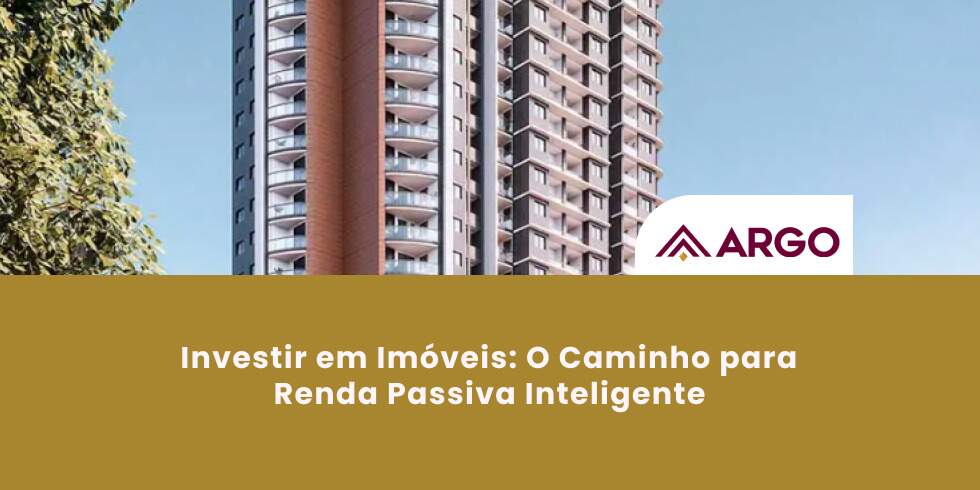 Investir em Imóveis para Renda Passiva: Como Transformar Imóveis em Fontes de Rendimento