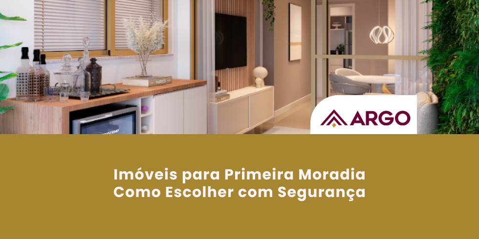 Imóveis para Primeira Moradia: Como Escolher com Segurança