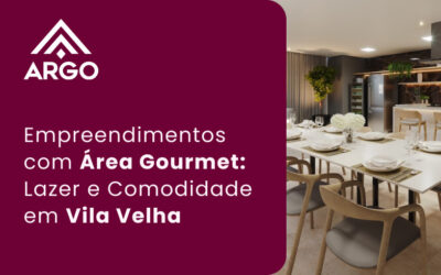 Empreendimentos com Área Gourmet: Lazer e Comodidade em Vila Velha