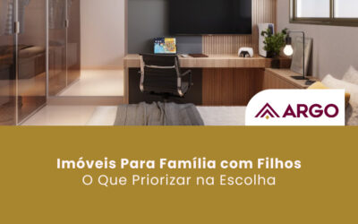 Imóveis Para Família com Filhos: O Que Priorizar na Escolha