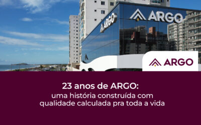 Argo | Idealizadora e Comercializadora de Imóveis em Vila Velha – ES 23 anos de ARGO: uma história construída com qualidade calculada pra toda a vida