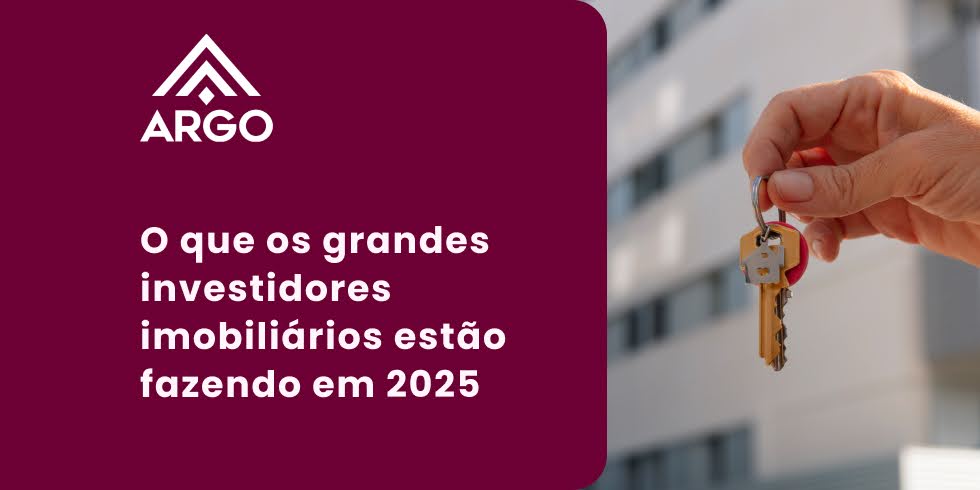 O que os grandes investidores imobiliários estão fazendo em 2025