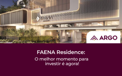 Argo | Idealizadora e Comercializadora de Imóveis em Vila Velha – ES FAENA Residence: O melhor momento para investir é agora!