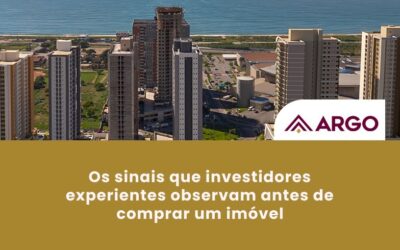 Os sinais que investidores experientes observam antes de comprar um imóvel